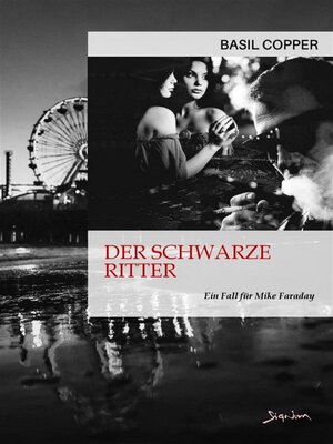 cover image of DER SCHWARZE RITTER--EIN FALL FÜR MIKE FARADAY